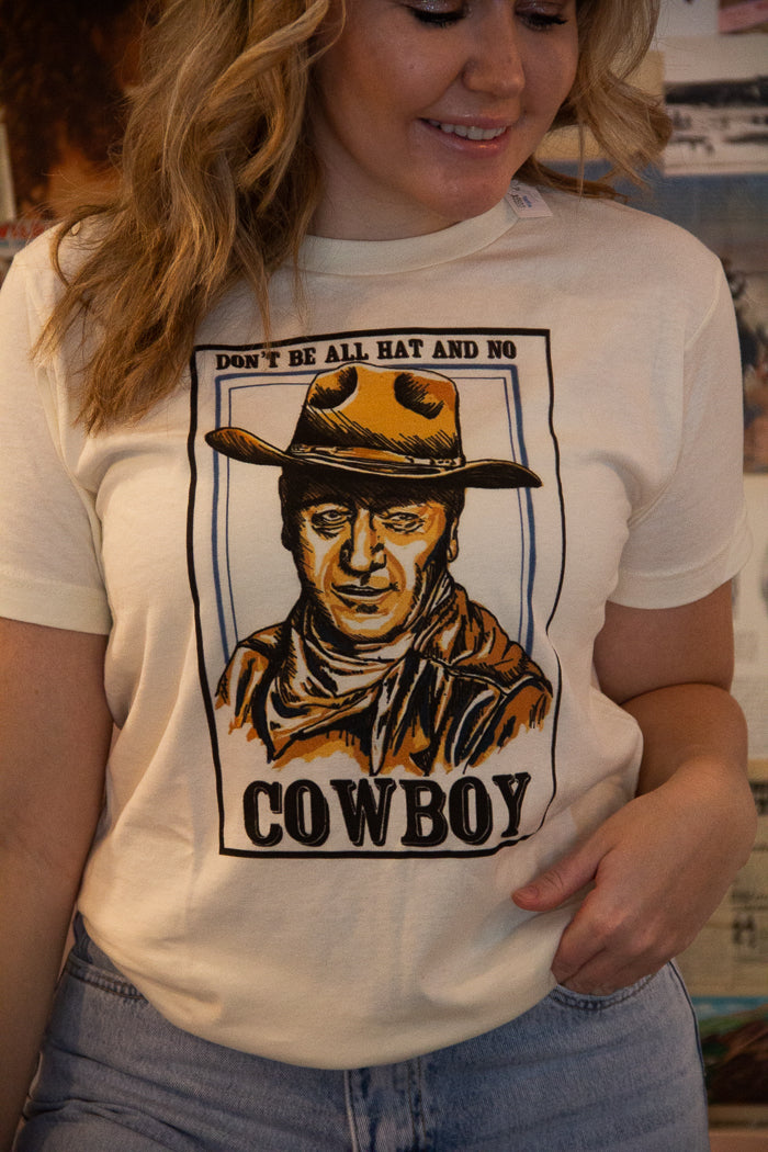 All Hat and No Cowboy Tee